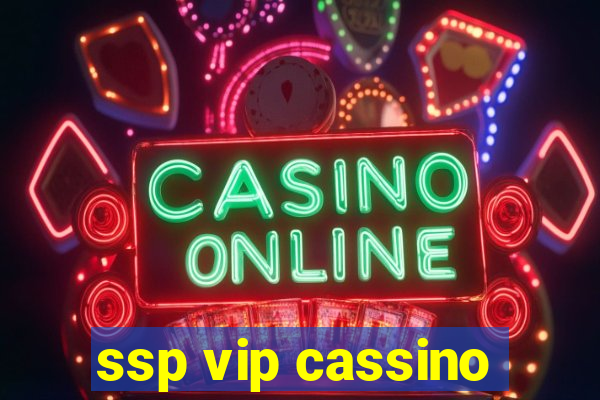 ssp vip cassino